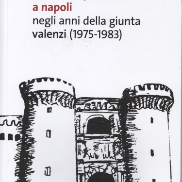 Cultura e spettacolo a Napoli negli anni della Giunta Valenzi (1975-1983) ,  2021 